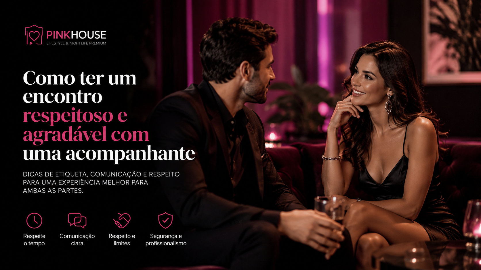 Como Ter um Encontro Respeitoso e Agradável com uma Acompanhante